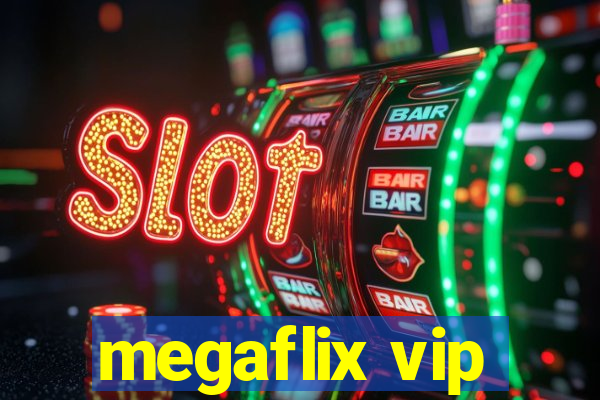 megaflix vip